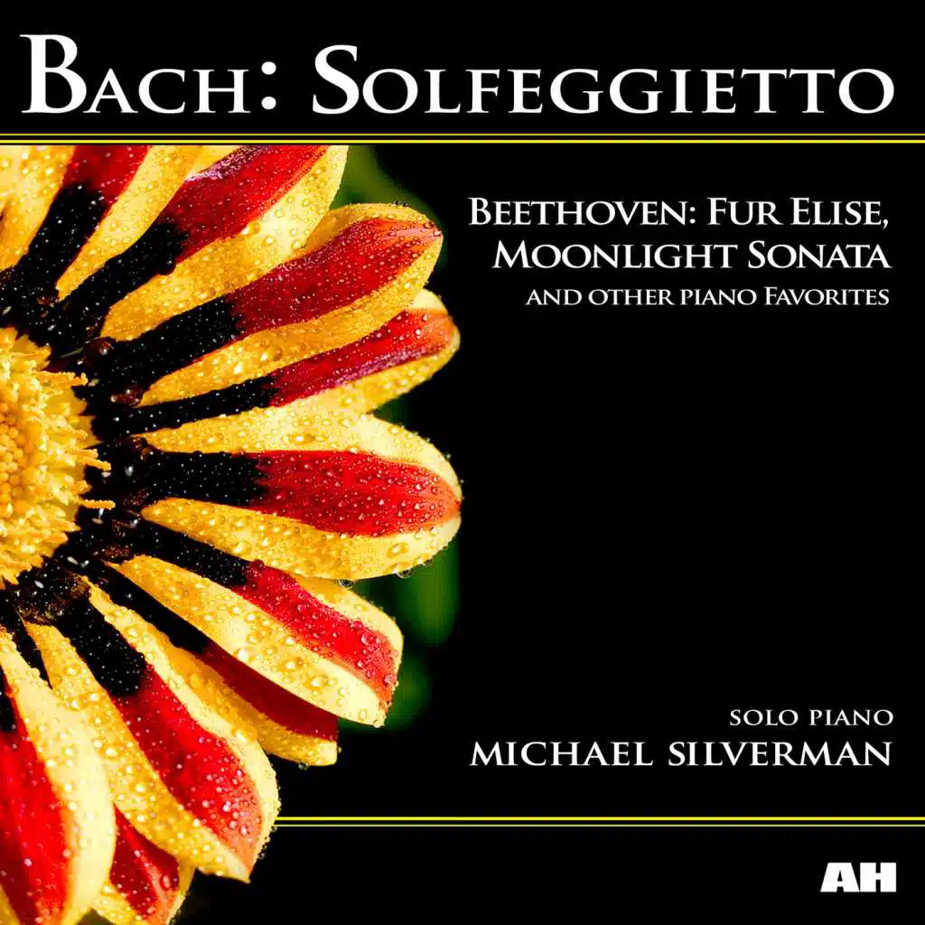 Bach: Solfeggietto, Beethoven: Fur Elise, Moonlight Sonata and Other Piano Favorites