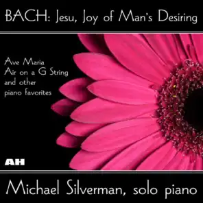 Bach: Jesu, Joy of Man's Desiring, Ave Maria, Air on a G String and Other Piano Favorites