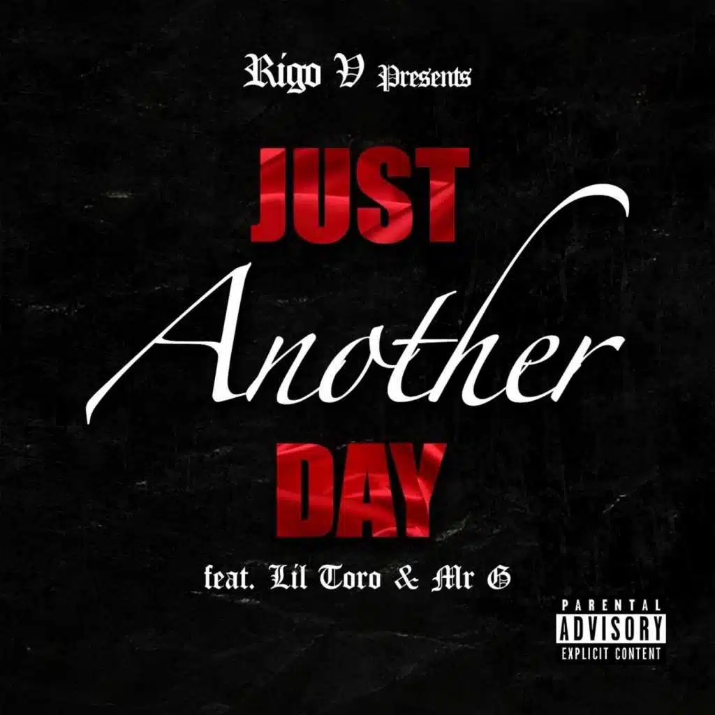 Just Another Day (feat. Lil Toro & Mr G)