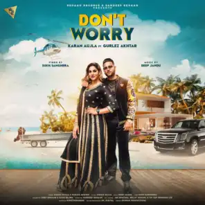Don’t Worry (feat. Gurlez Akhtar)