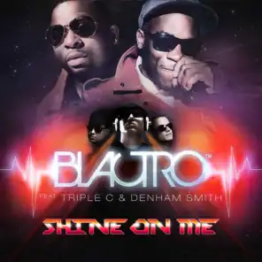 Shine on Me (Radio Edit) [feat. Triple C & Denham Smith]