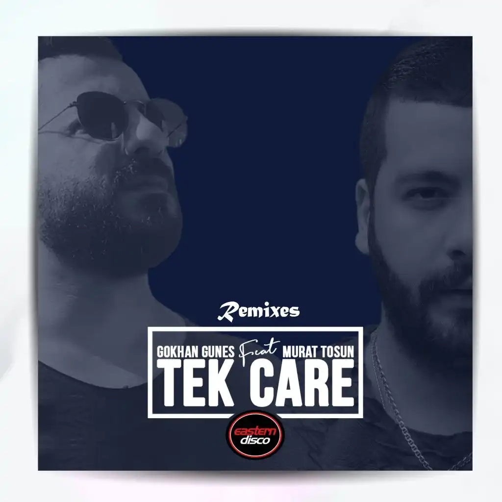 Tek Care (Lewent Bayrak Remix) [feat. Murat Tosun]