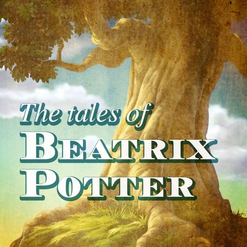 Tales of Beatrix Potter: Peter Rabbit