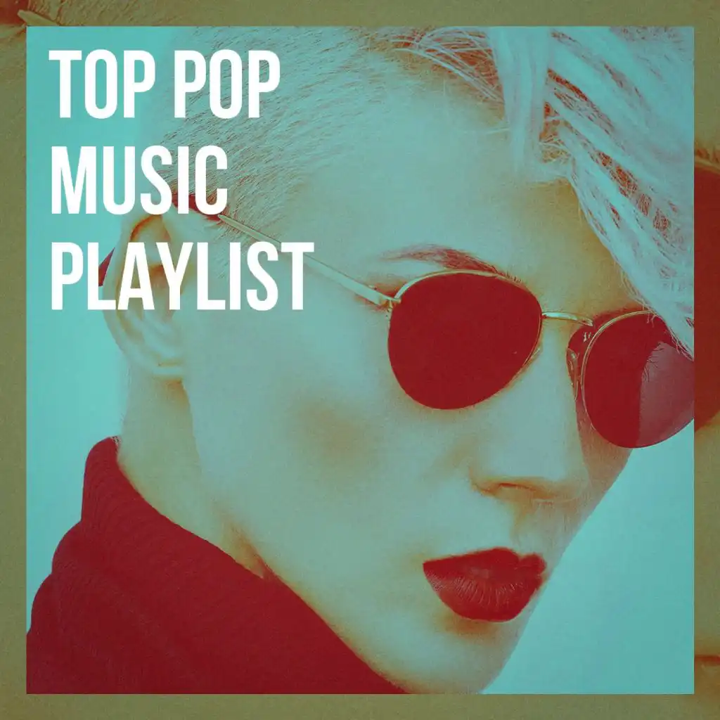 Top Pop Music Playlist