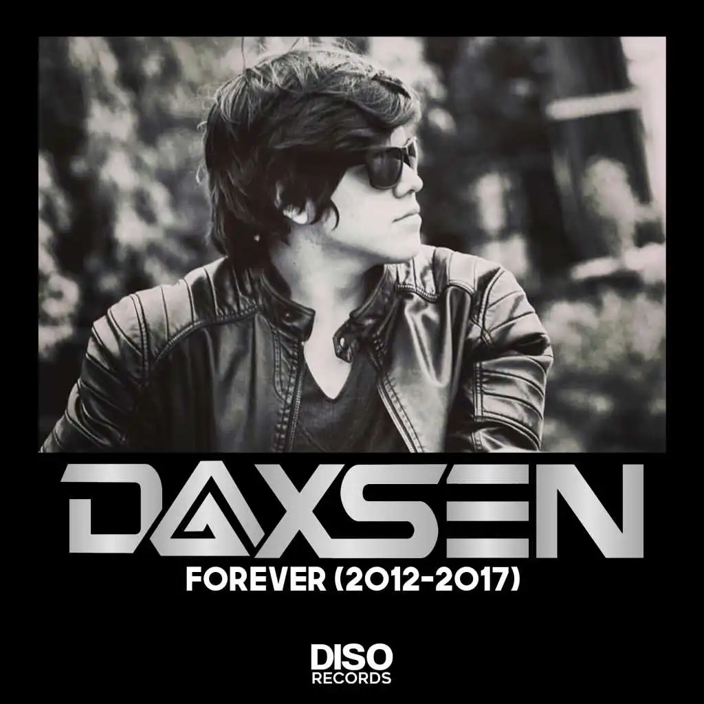 Daxsen Forever (2012-2017)