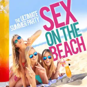 The Ultimate Summer Party: Sex On The Beach
