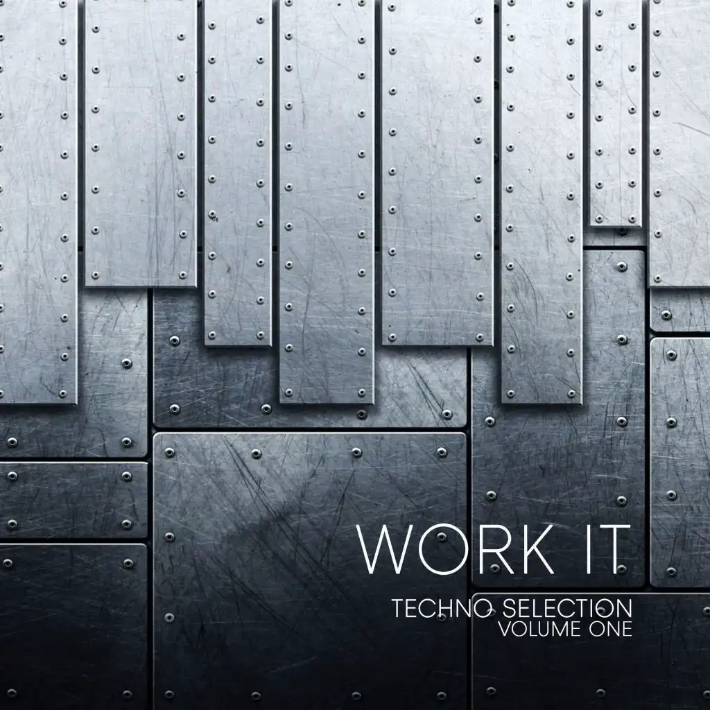 Work It Techno Selection, Vol. 1 - Real Underground Techno