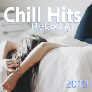 Relaxing Chill Hits 2019