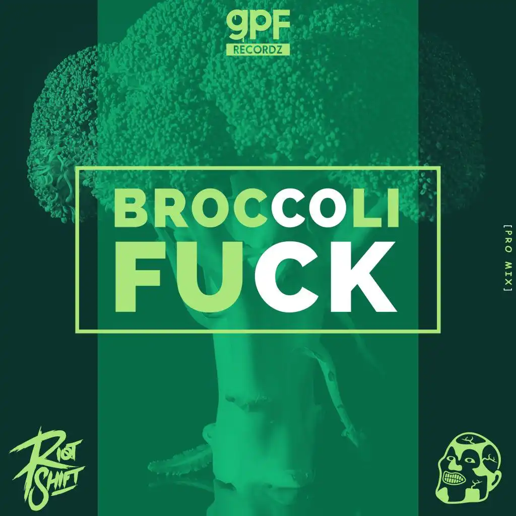 Broccoli Fuck (Pro Mix)