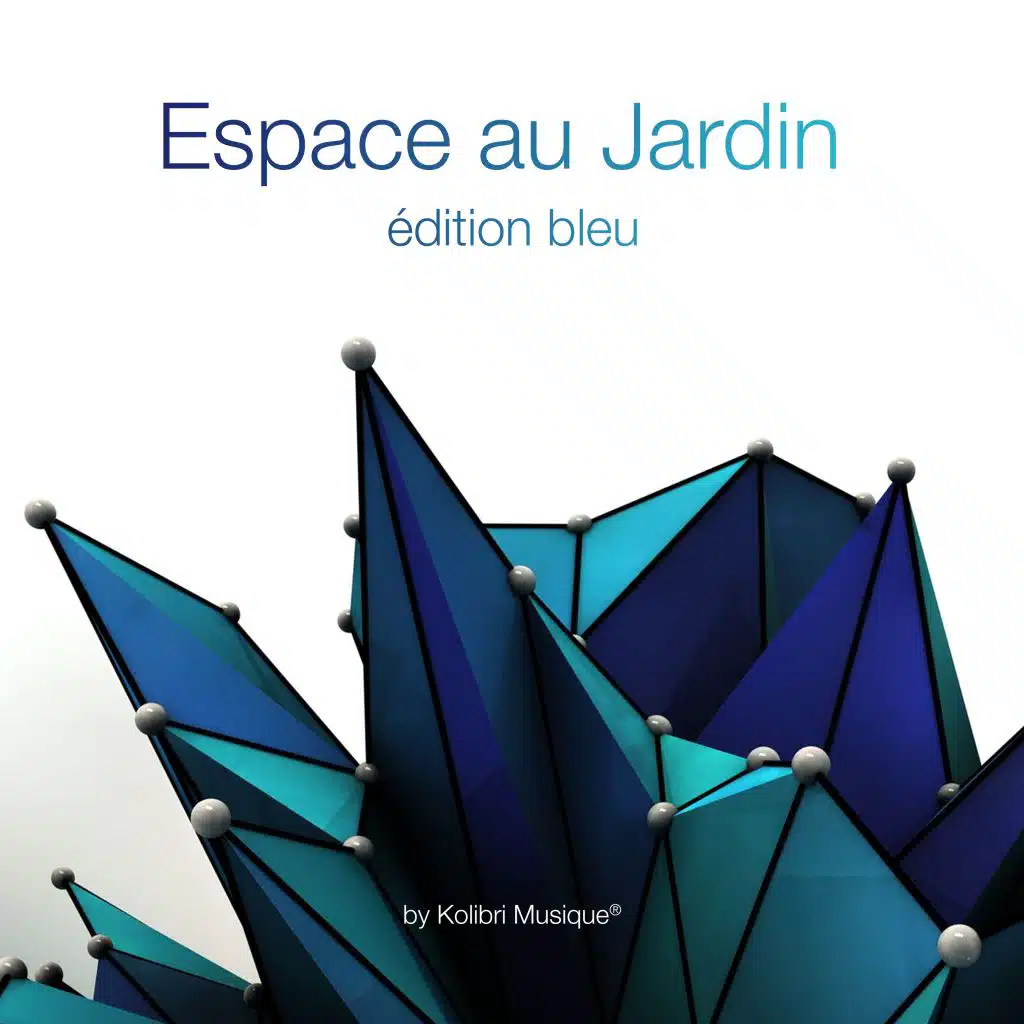 Espace au jardin édition bleu (Mixed By Kolibri Musique)