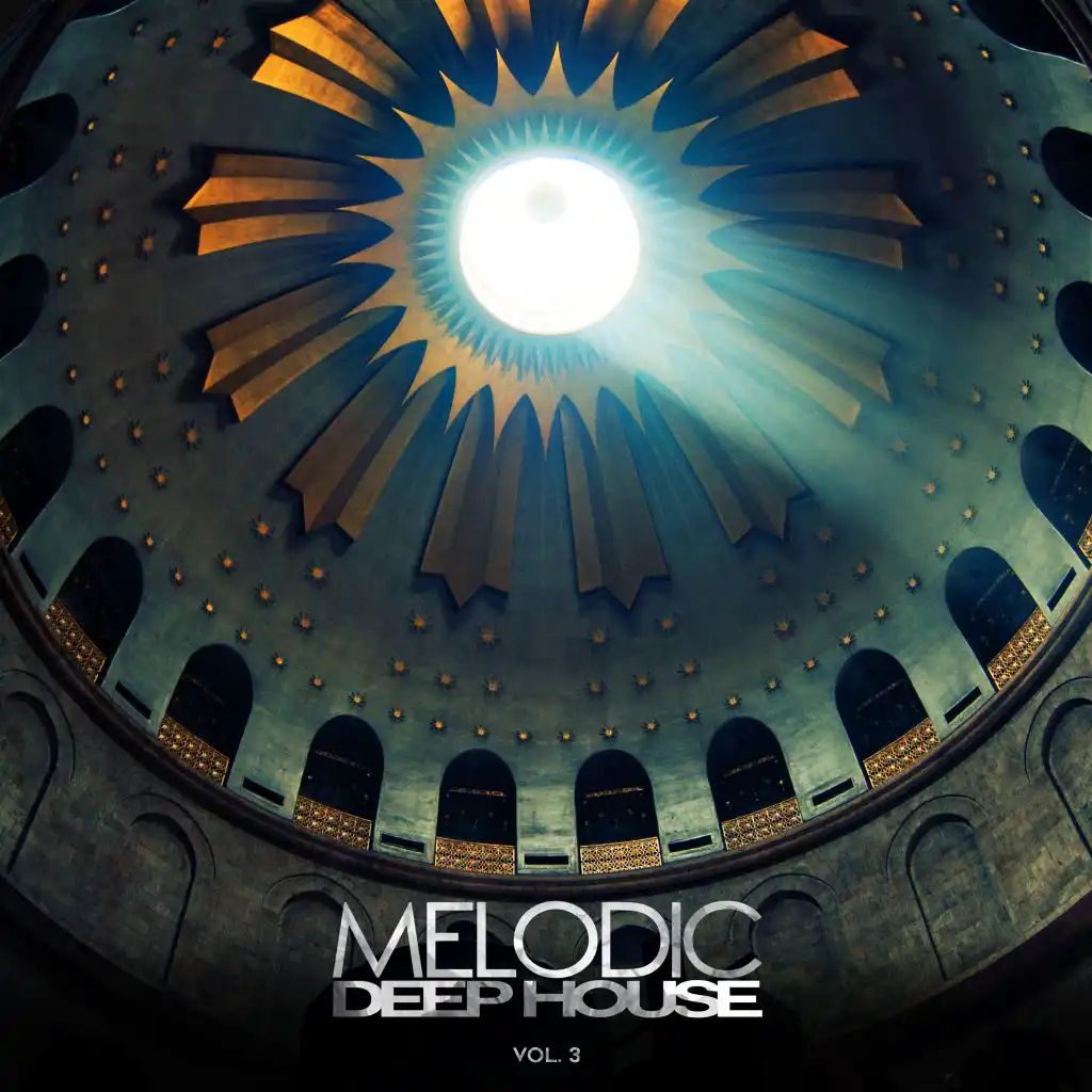 Melodic Deep House, Vol. 3