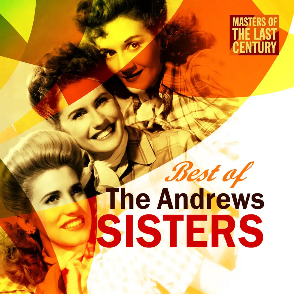Masters Of The Last Century: Best of The Andrews Sisters