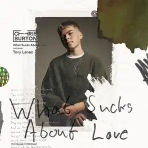What Sucks About Love (feat. Tory Lanez)