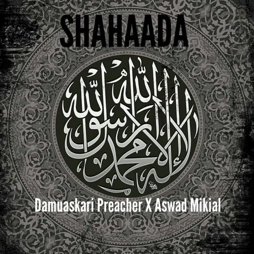 Shahaada (feat. Aswad Mikial Aka Black Mikey)