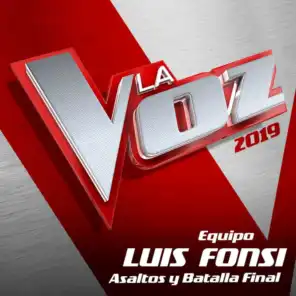 La Voz 2019 - Equipo Luis Fonsi - Asaltos Y Batalla Final (En Directo En La Voz / 2019)