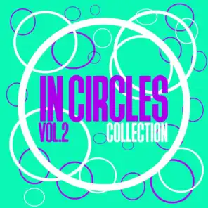 In Circles Collection, Vol. 2 - Selection of Tech House