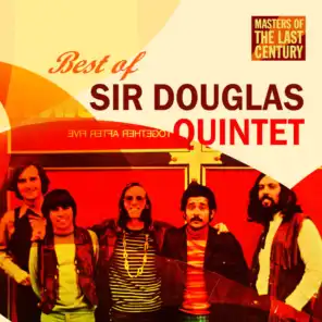Masters of the Last Century: Best of Sir Douglas Quintet (The Takoma Recordings)