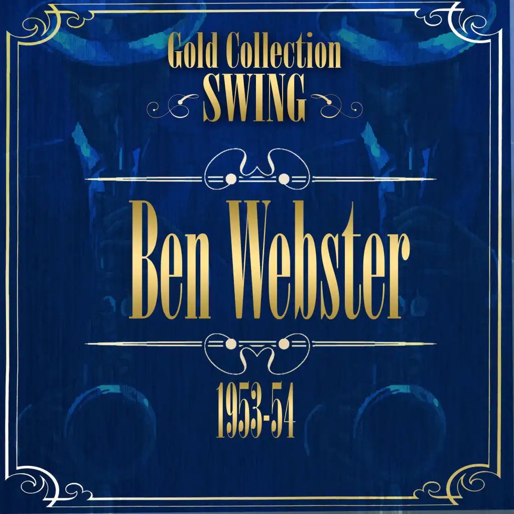 Swing Gold Collection (Ben Webster 1953-54)