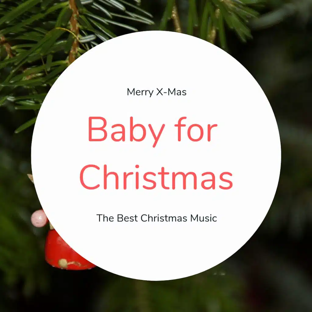 Baby for Christmas (The Best Christmas Songs)