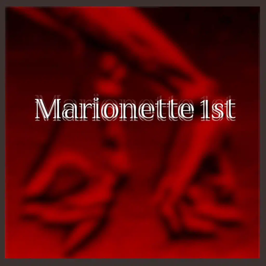 Marionette 1st