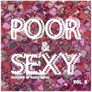Poor & Sexy, Vol. 3 - Selection of Dance Music