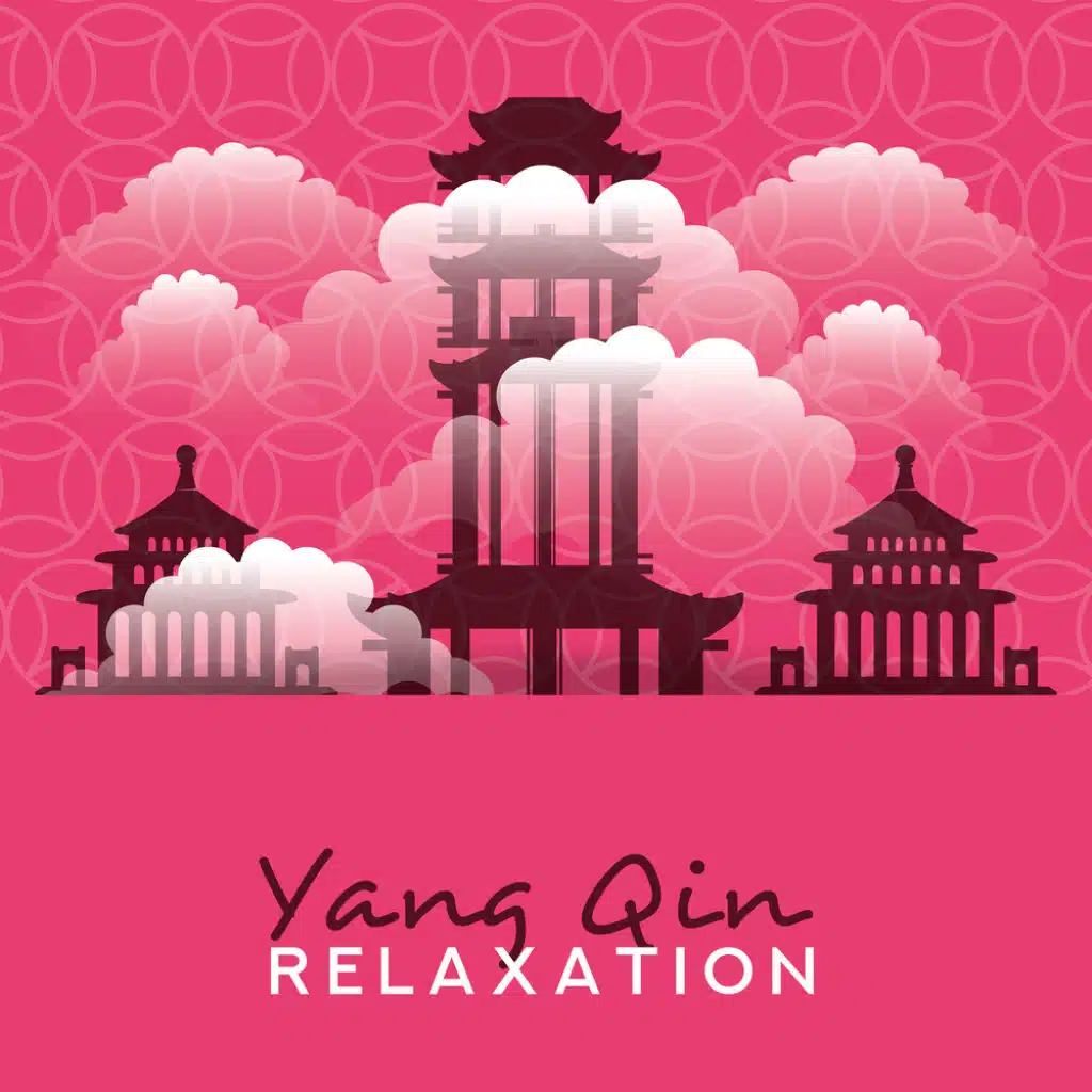 Yang Qin Relaxation