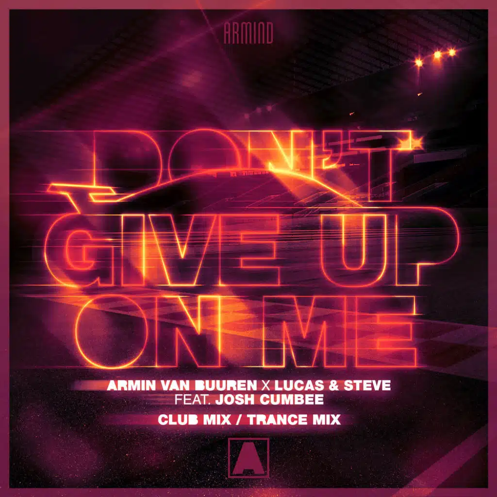 Don't Give Up On Me (Extended Trance Mix) [feat. Josh Cumbee]