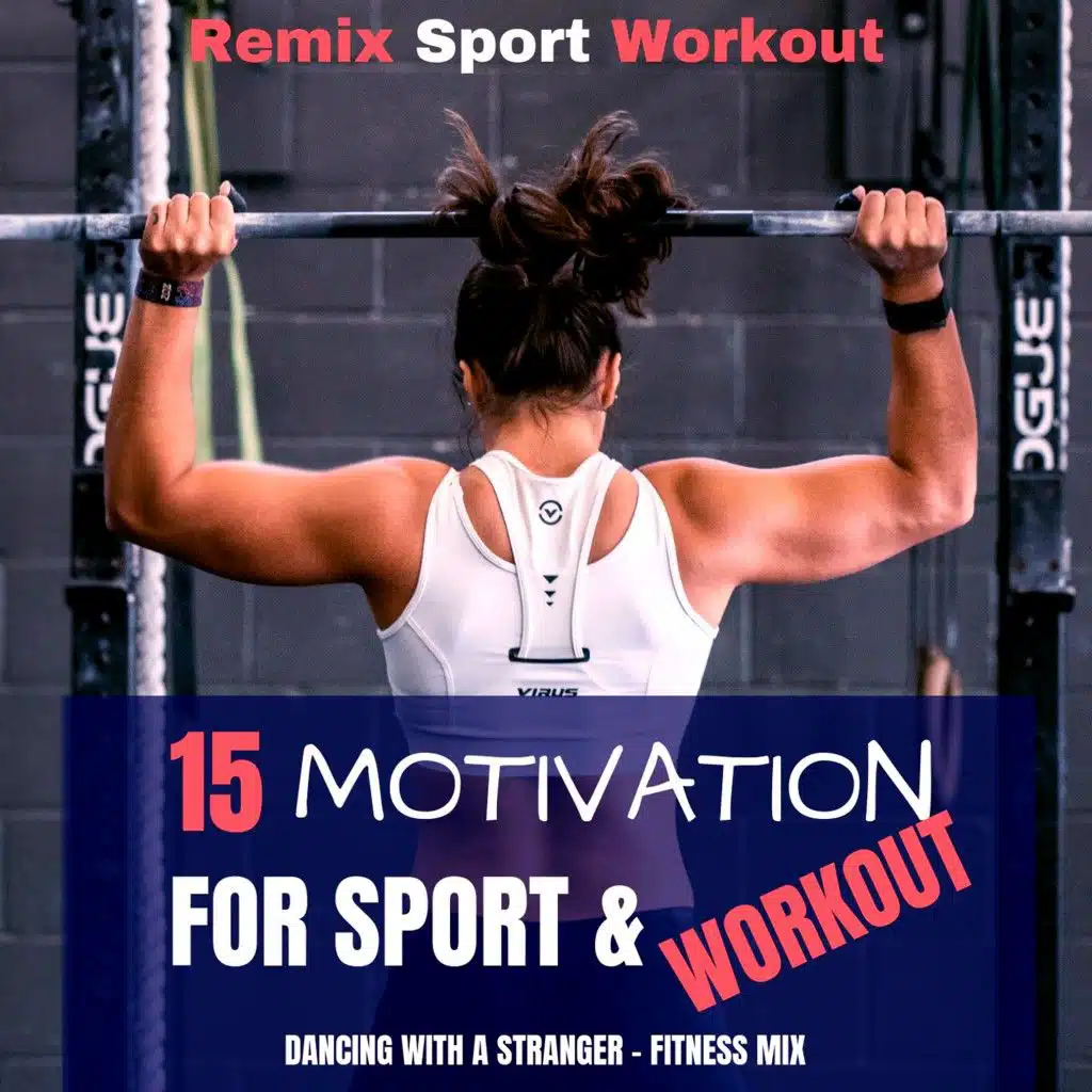 15 Motivation for Sport & Workout (Dancing with a Stranger - Fitness Mix)