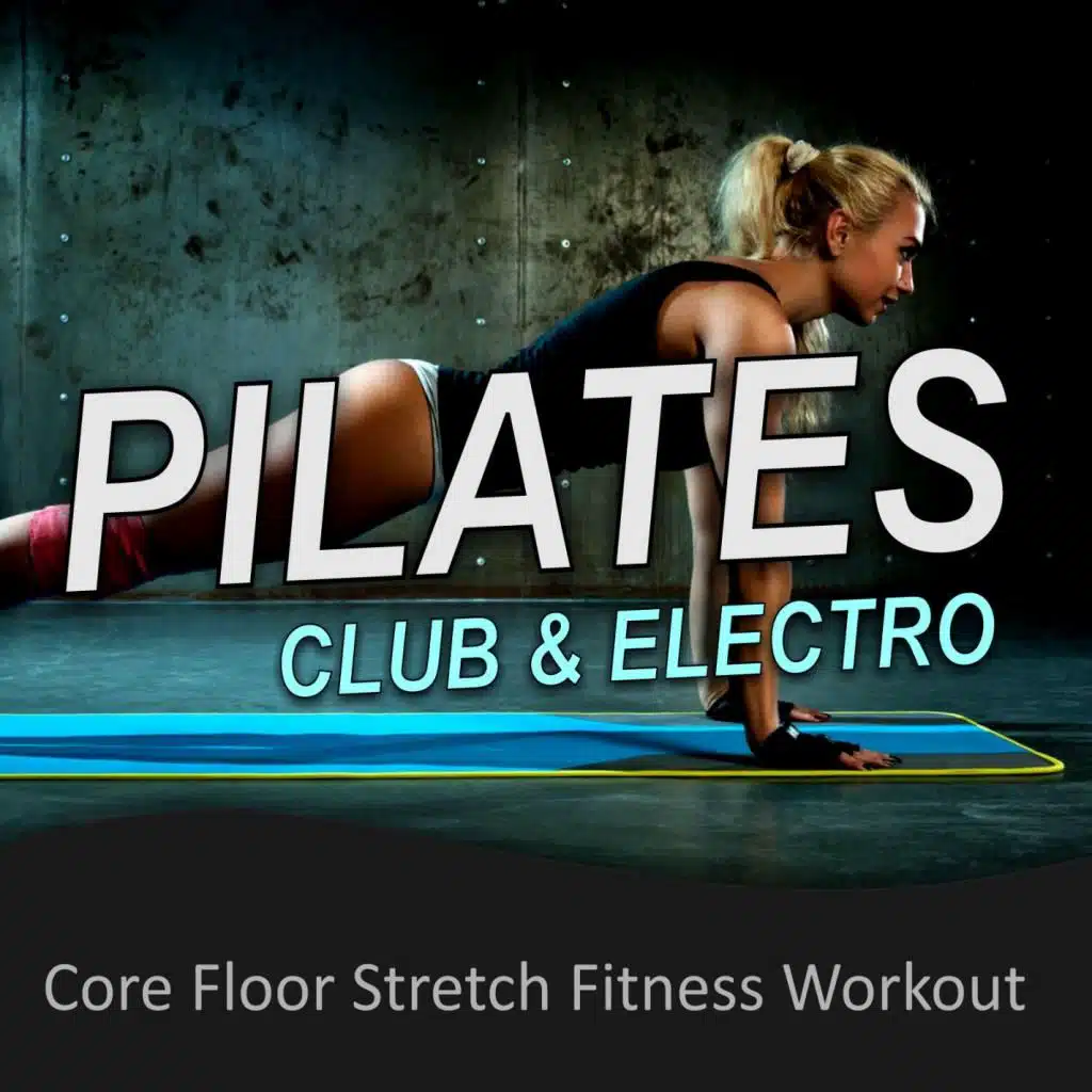 Pilates Club & Electro (Core Floor Stretch Fitness Workout)