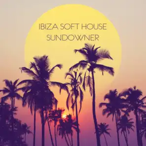 Ibiza Soft House Sundowner