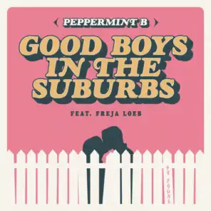 Good Boys In The Suburbs (So Young) [feat. Freja Loeb]