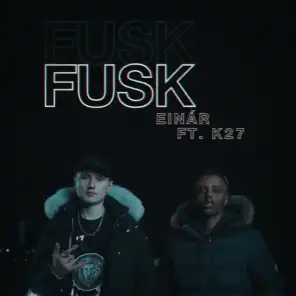 Fusk (feat. K27)