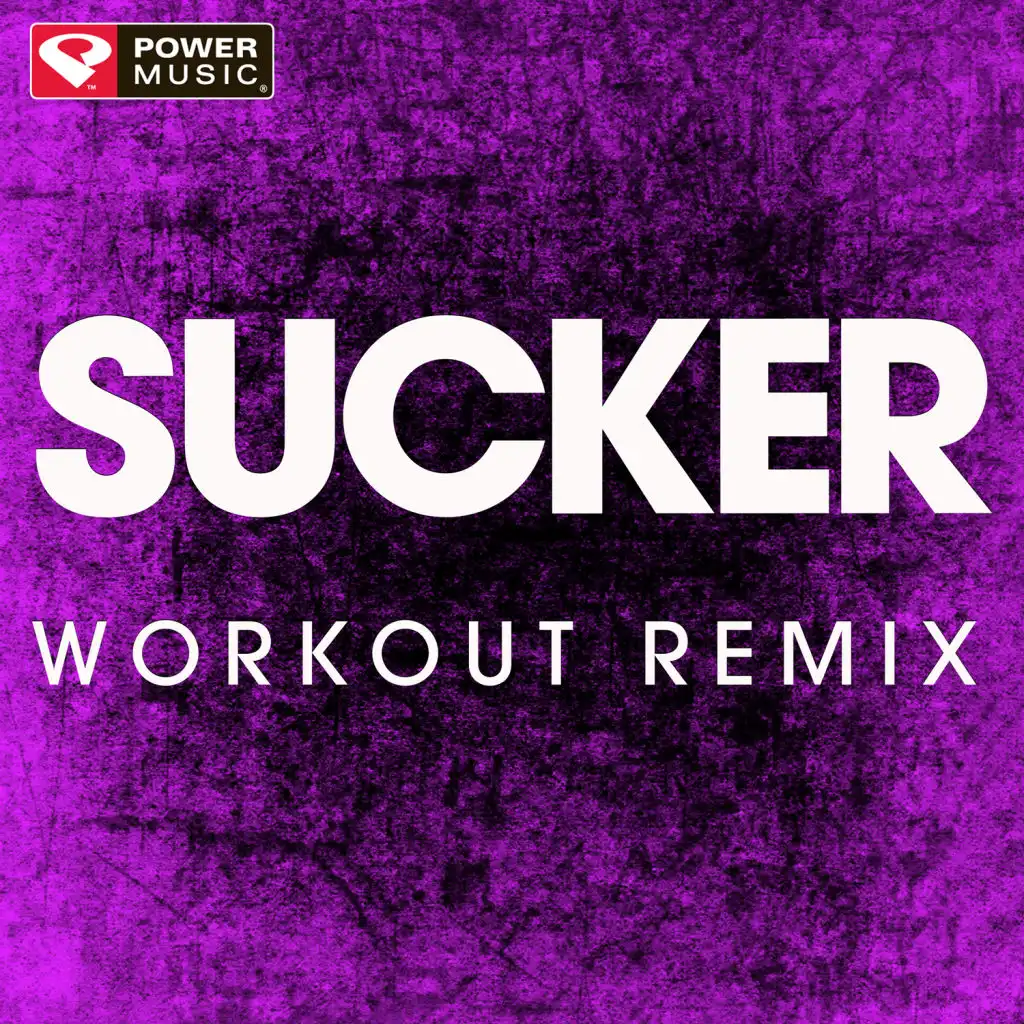 Sucker (Workout Remix)