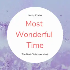 Most Wonderful Time (The Best Christmas Songs)