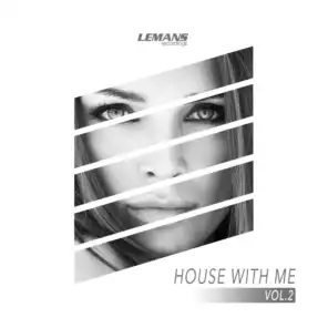 House With Me, Vol. 2
