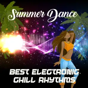 Summer Dance: Best Electronic Chill Rhythms