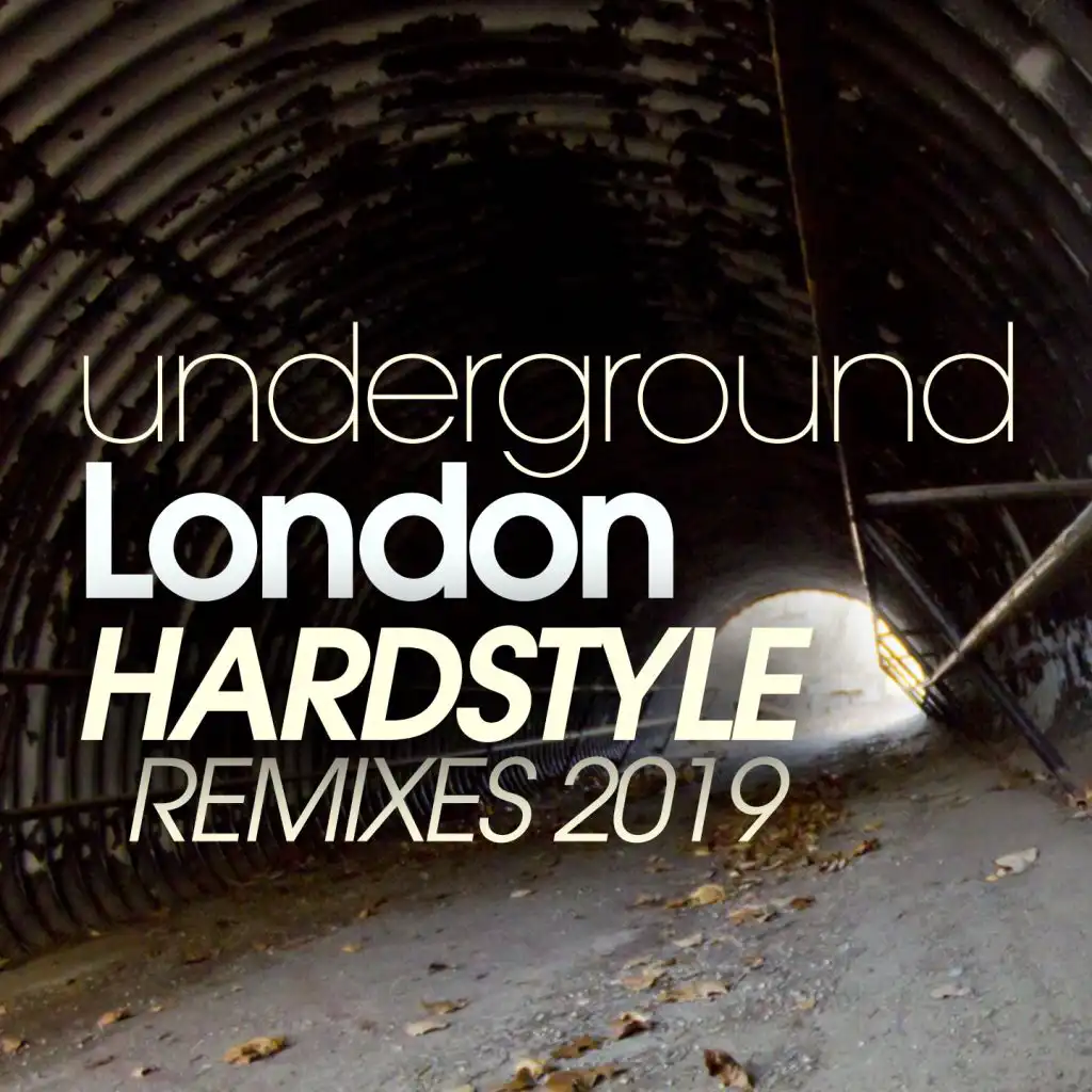 Underground London Hardstyle Remixes 2019