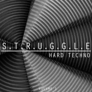 S.T.R.U.G.G.L.E. Hard Techno, Vol. 1