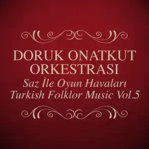 Saz İle Oyun Havaları - Turkish Folklor Music, Vol. 5