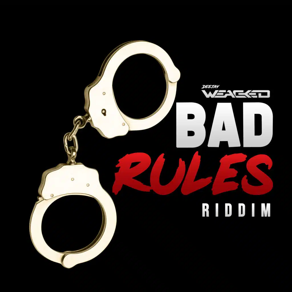 Bad Rules Riddim