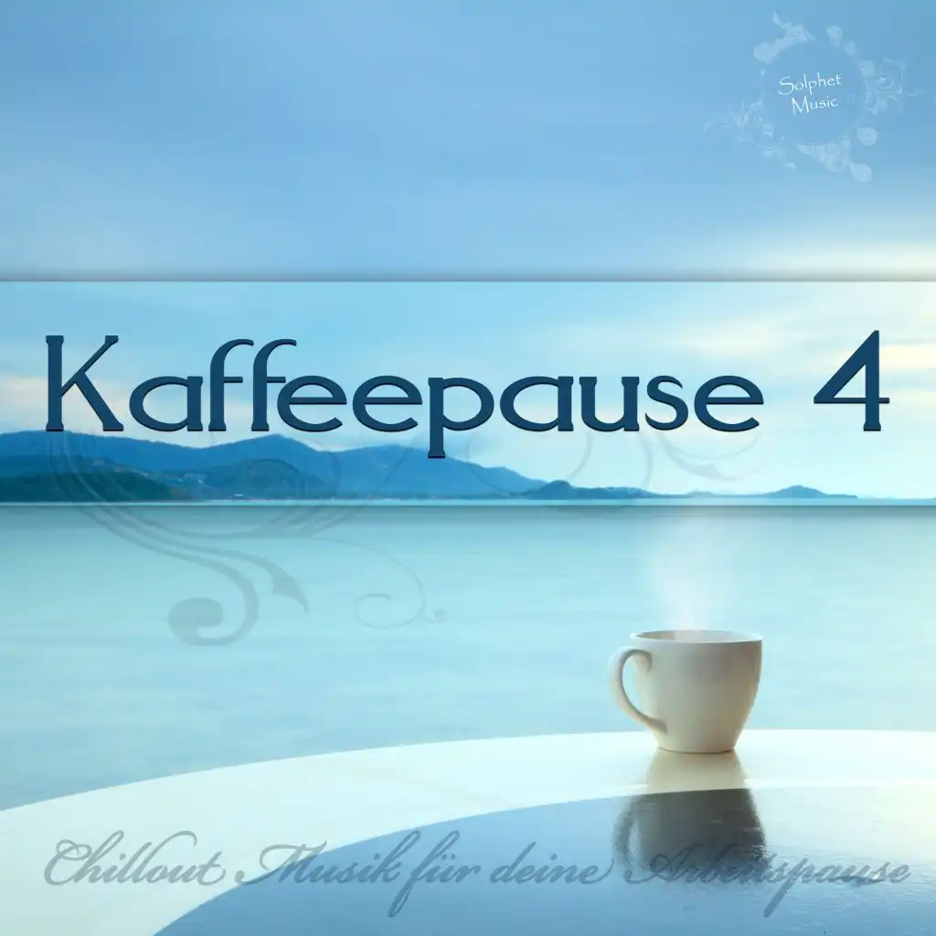 Kaffeepause 4 - Chillout Musik für deine Arbeitspause