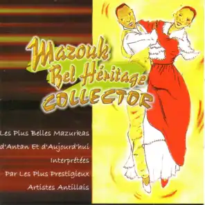 Mazouk bel héritage - Collector - Les plus belles mazurkas créoles