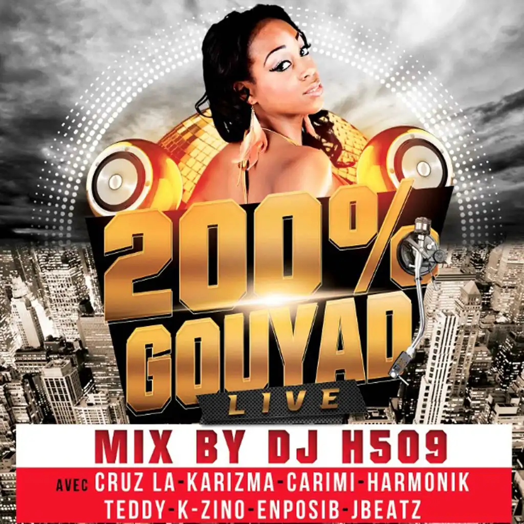 200% Gouyad (Live) [Mix by DJ H509]