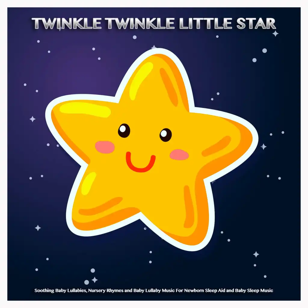 Twinkle Twinkle Little Star - Baby Lullaby - Nursery Rhymes - Baby Sleep Music