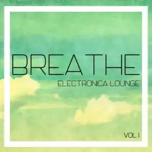 Breathe Electronica Lounge, Vol. 1
