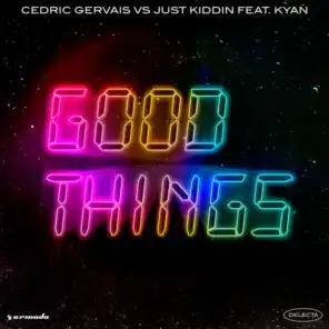 Good Things (Extended Disco Edit) [feat. Kyan]