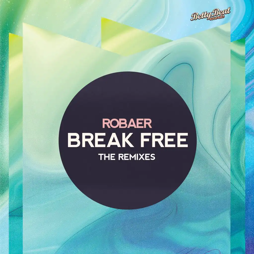 Break Free (The Remixes)