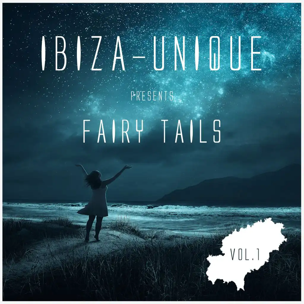 Ibiza-Unique Pres. Fairy Tails, Vol. 1 (Mixed By Nightmosphere)