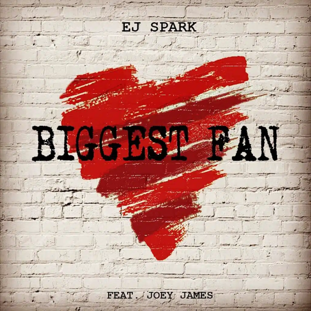 Biggest Fan (feat. Joey James)