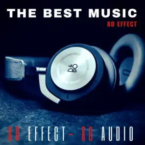 The Best Music 8D Effect (New Experience Your Music in 8d)